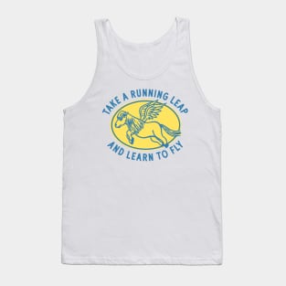 Take A Running Leap & Learn To Fly Tank Top